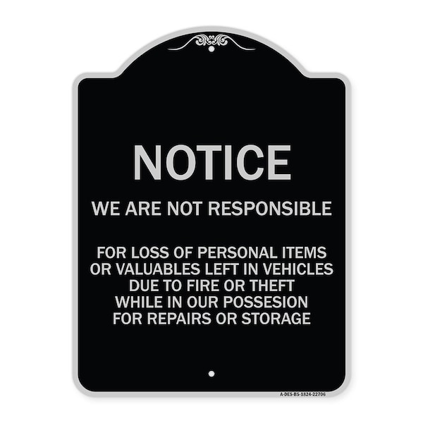 We Are Not Responsible for Loss of Personal Items or Valuables Left in Vehicles Due, BS-1824-22706
